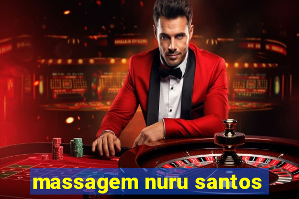 massagem nuru santos